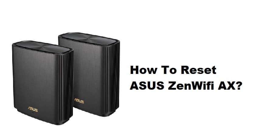 how to reset asus zenwifi ax