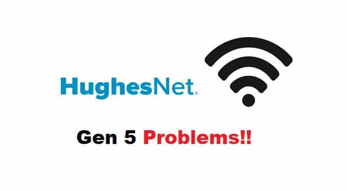 hughesnet gen5 problems