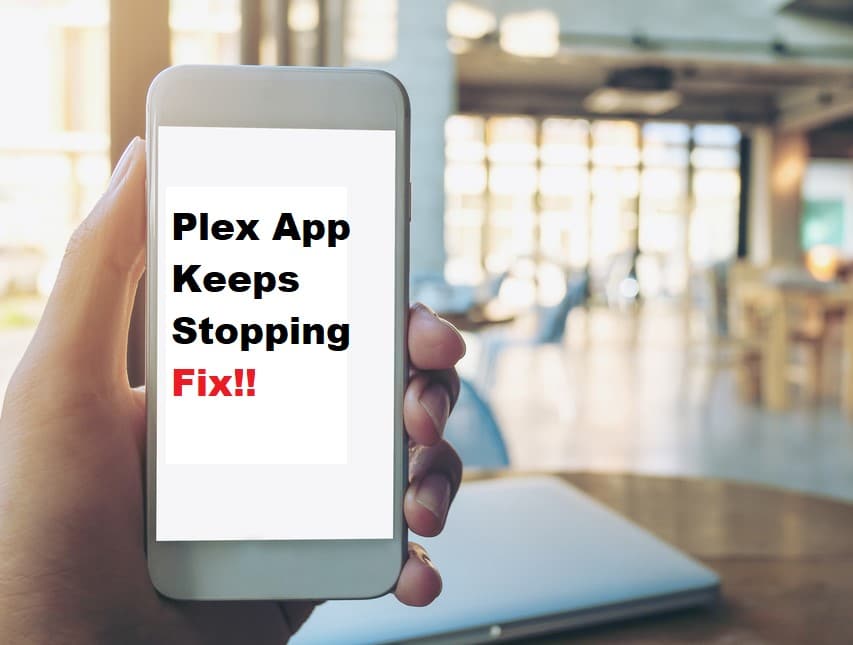 Plex App Keeps Stopping