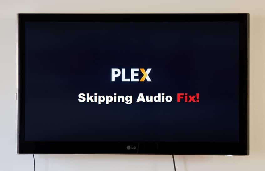 plex audio skipping