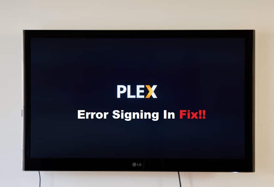 plex there was an error signing in