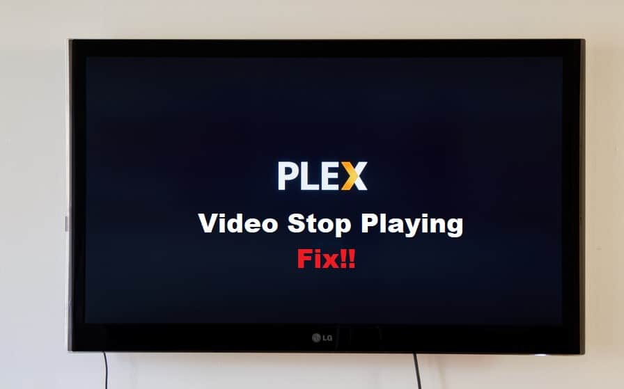 plex video stops playing