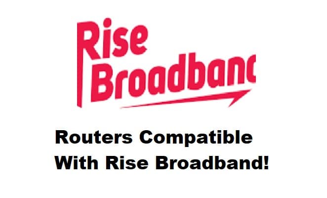 routers compatible with rise broadband