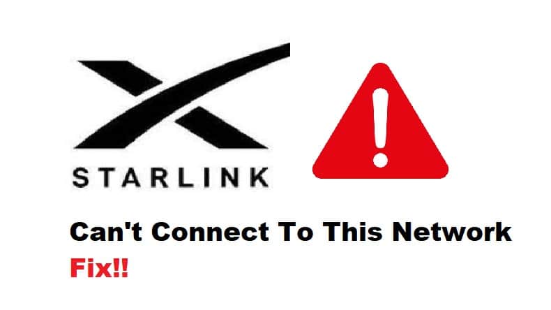 starlink can't connect to this network