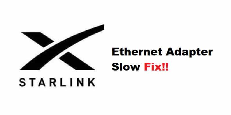 starlink ethernet adapter slow