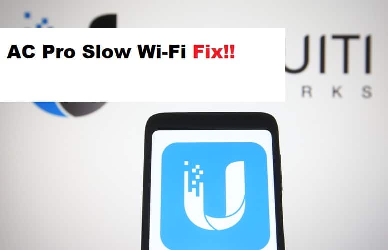 unifi ac pro slow wifi