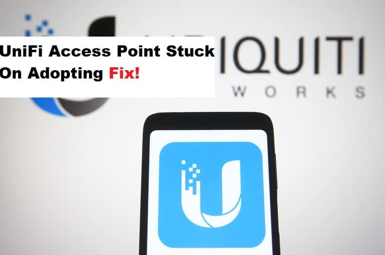 unifi access point stuck on adopting