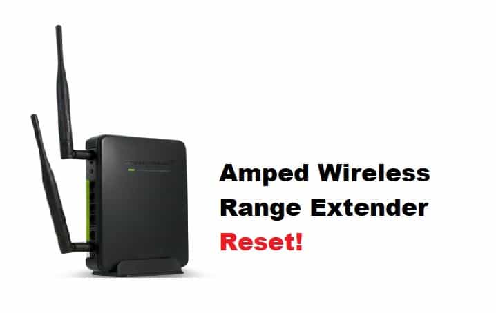 amped wireless range extender reset