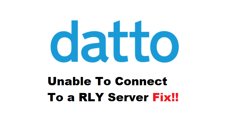 datto unable to connect to a rly server