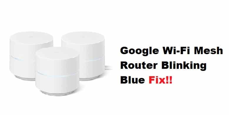 google wifi mesh router blinking blue