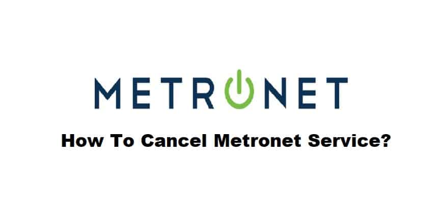 how to cancel metronet service