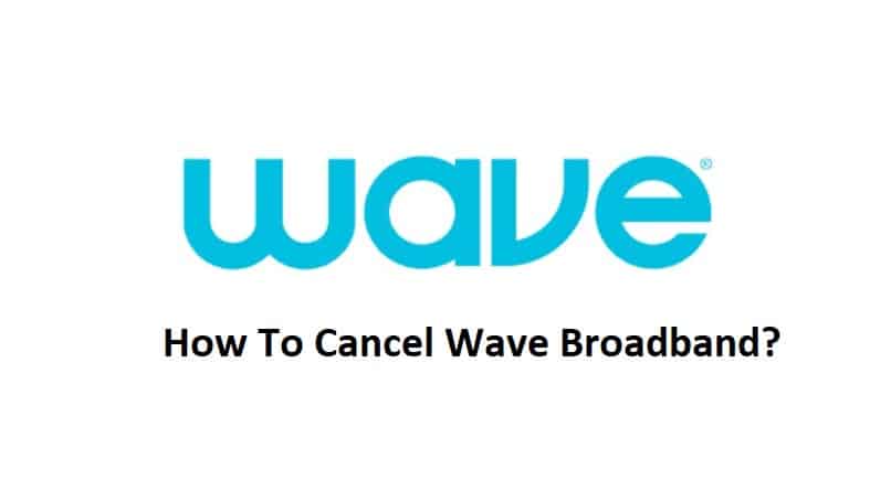 how to cancel wave broadband