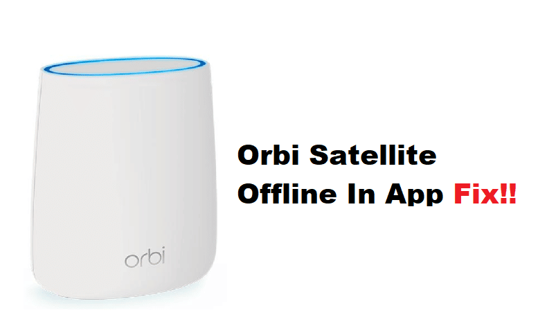 orbi satellite offline in app