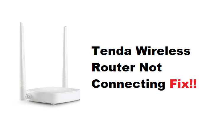 tenda wireless router not connecting