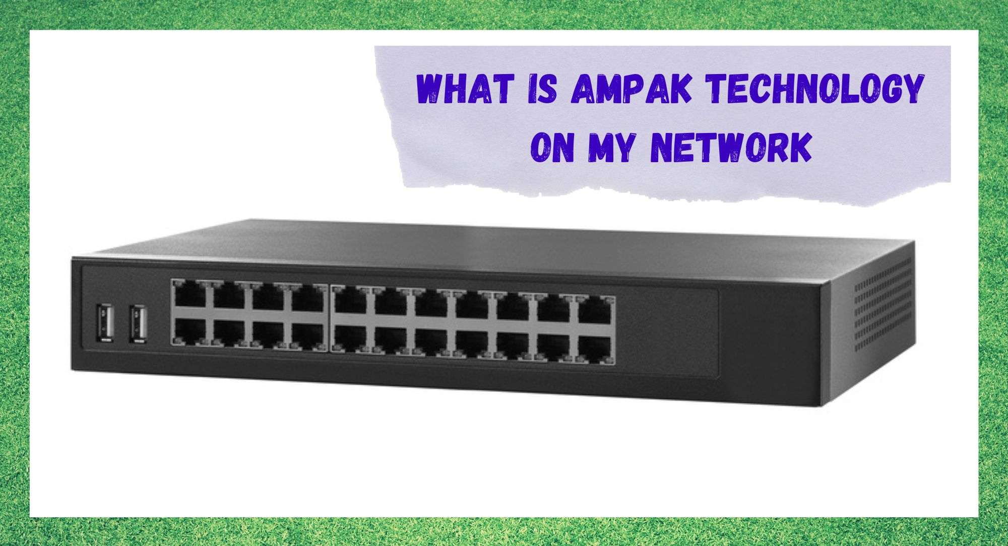 what is ampak technology on my network
