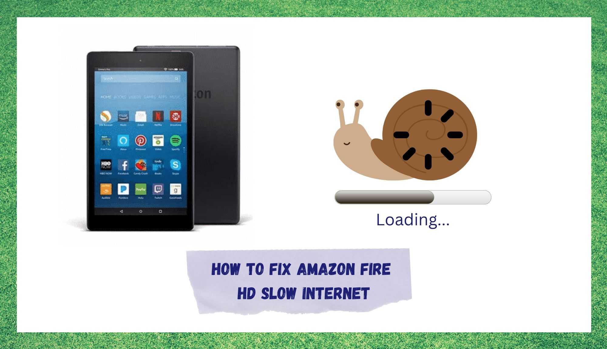 amazon fire hd slow internet