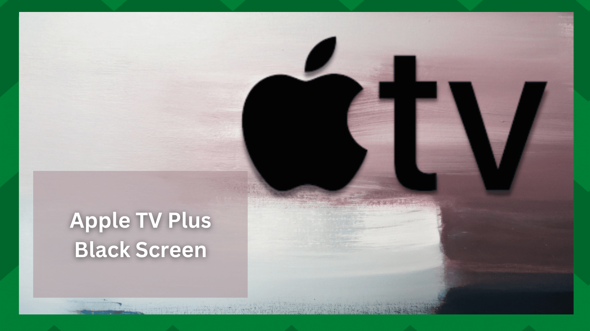apple tv plus black screen