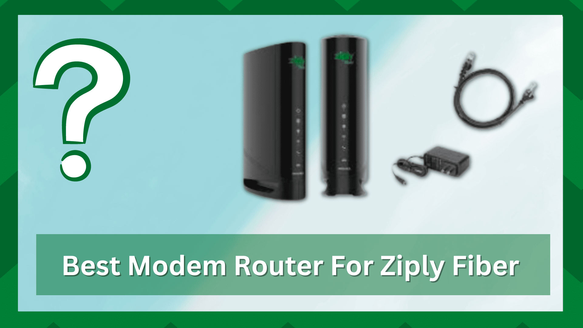 Best Modem Router For Ziply Fiber