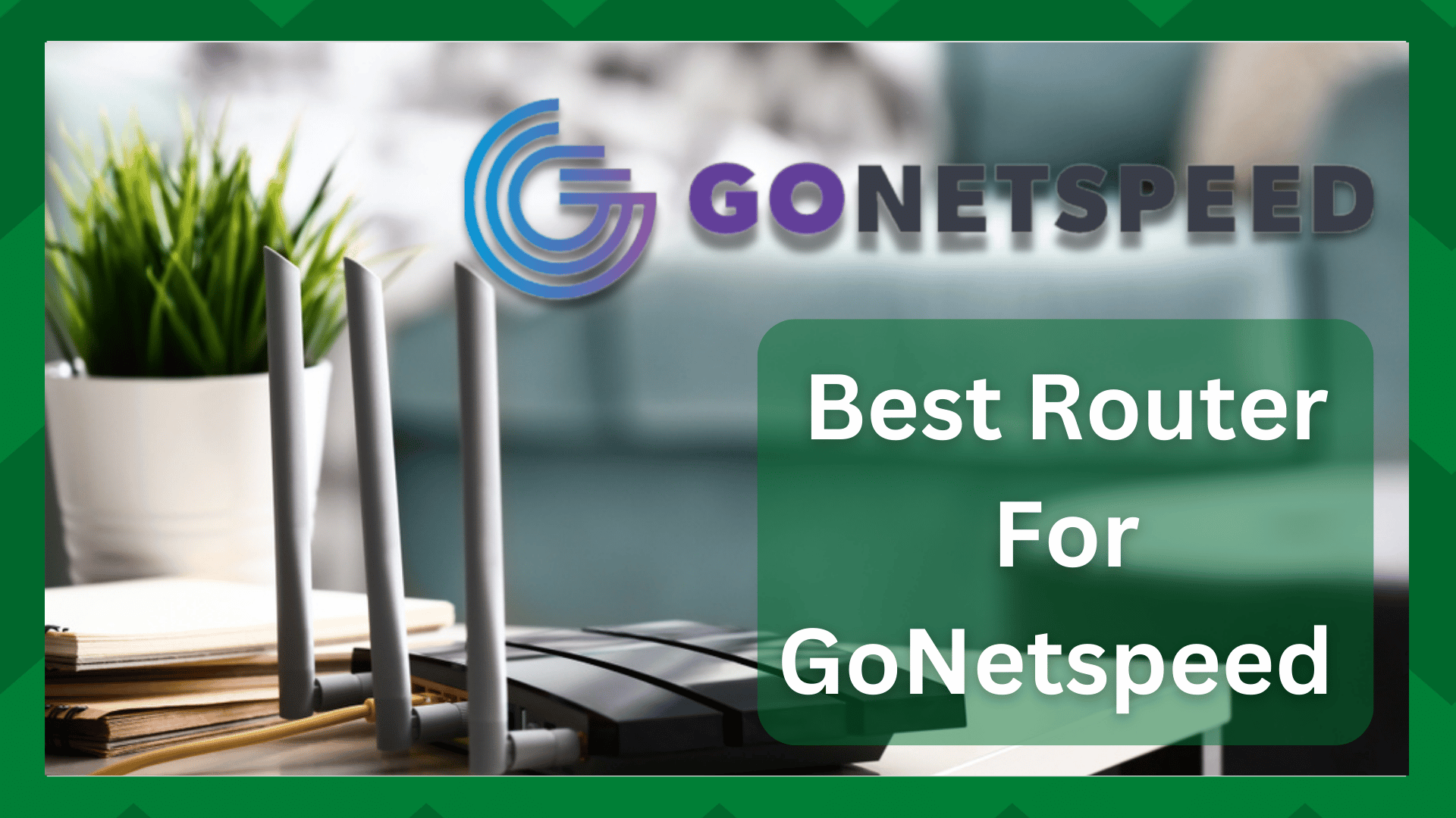 Best Router For GoNetspeed