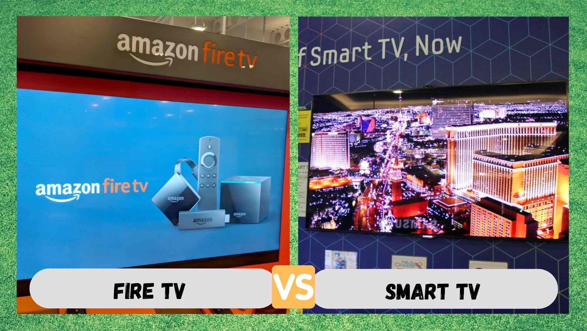 fire tv vs smart tv
