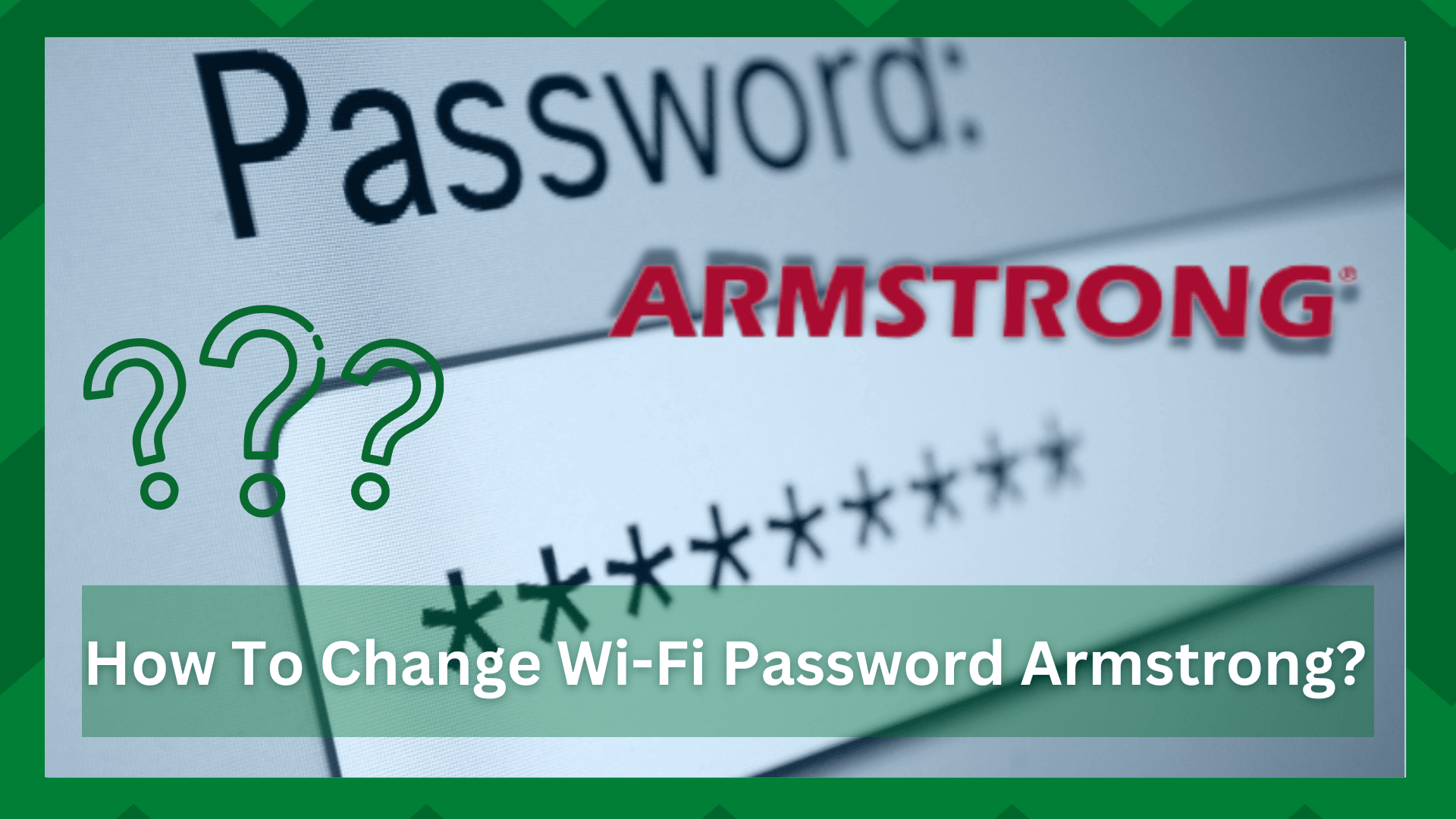 How To Change Wi-Fi Password Armstrong