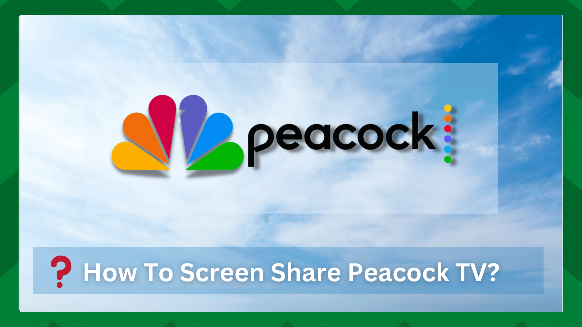 how to screen share peacock tv