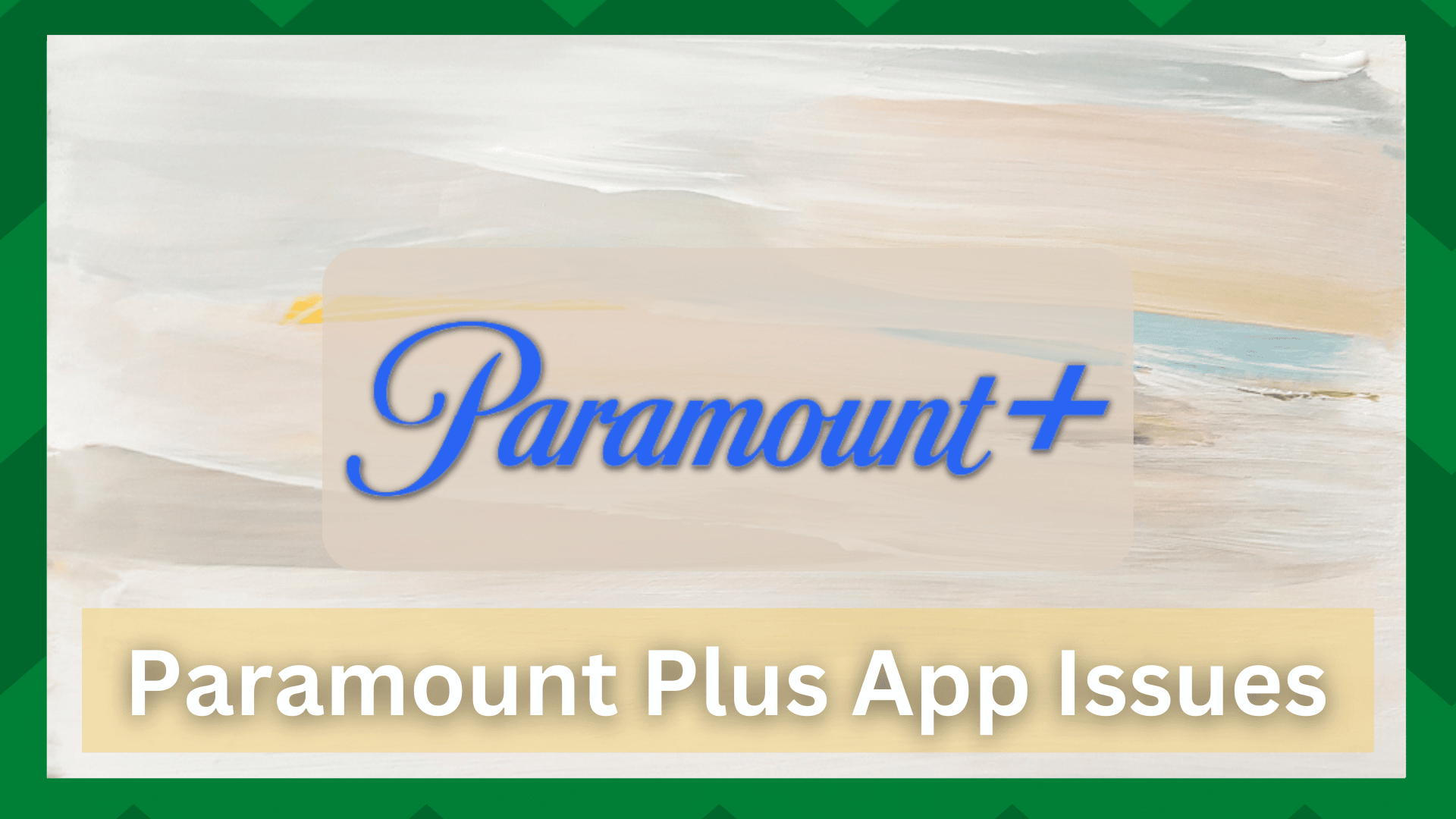 paramount plus app issues