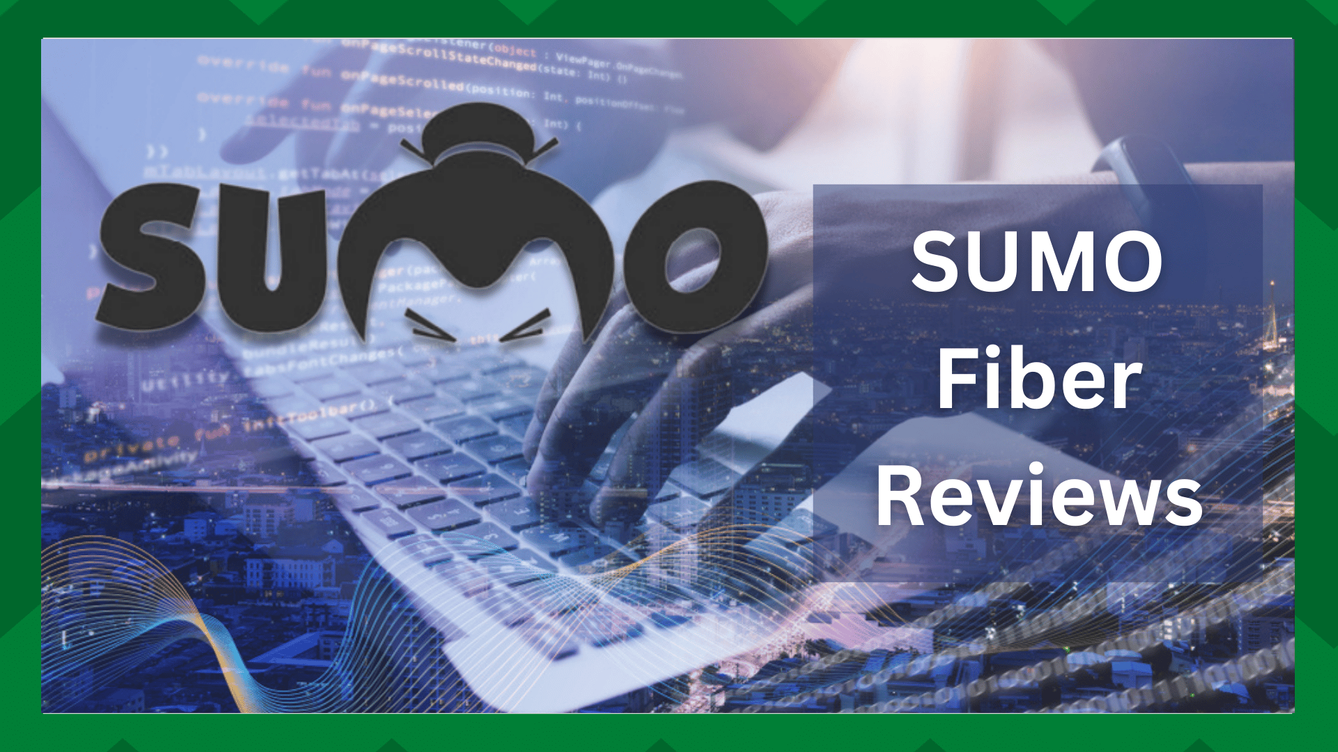 SUMO Fiber Reviews