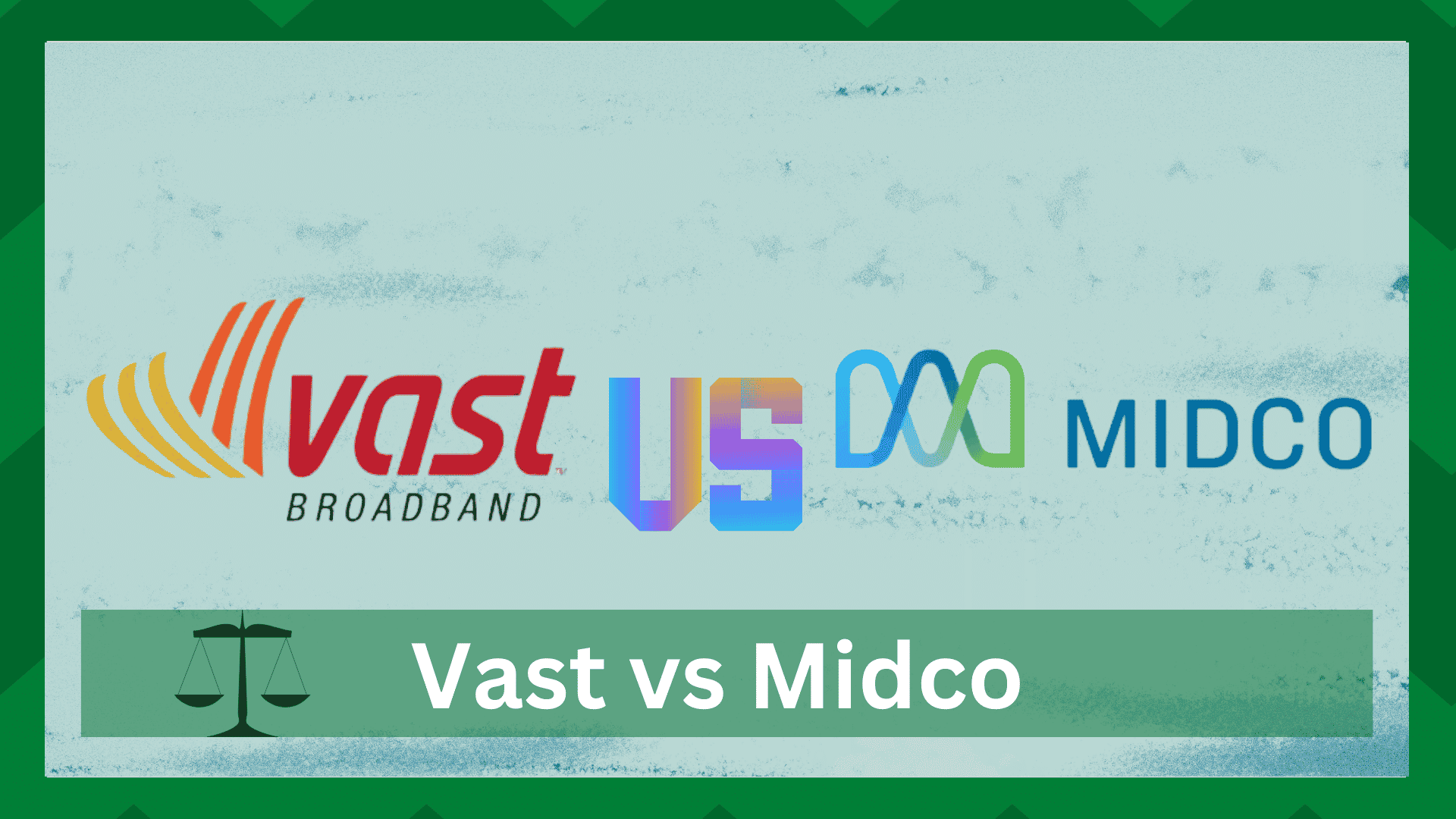 Vast vs Midco