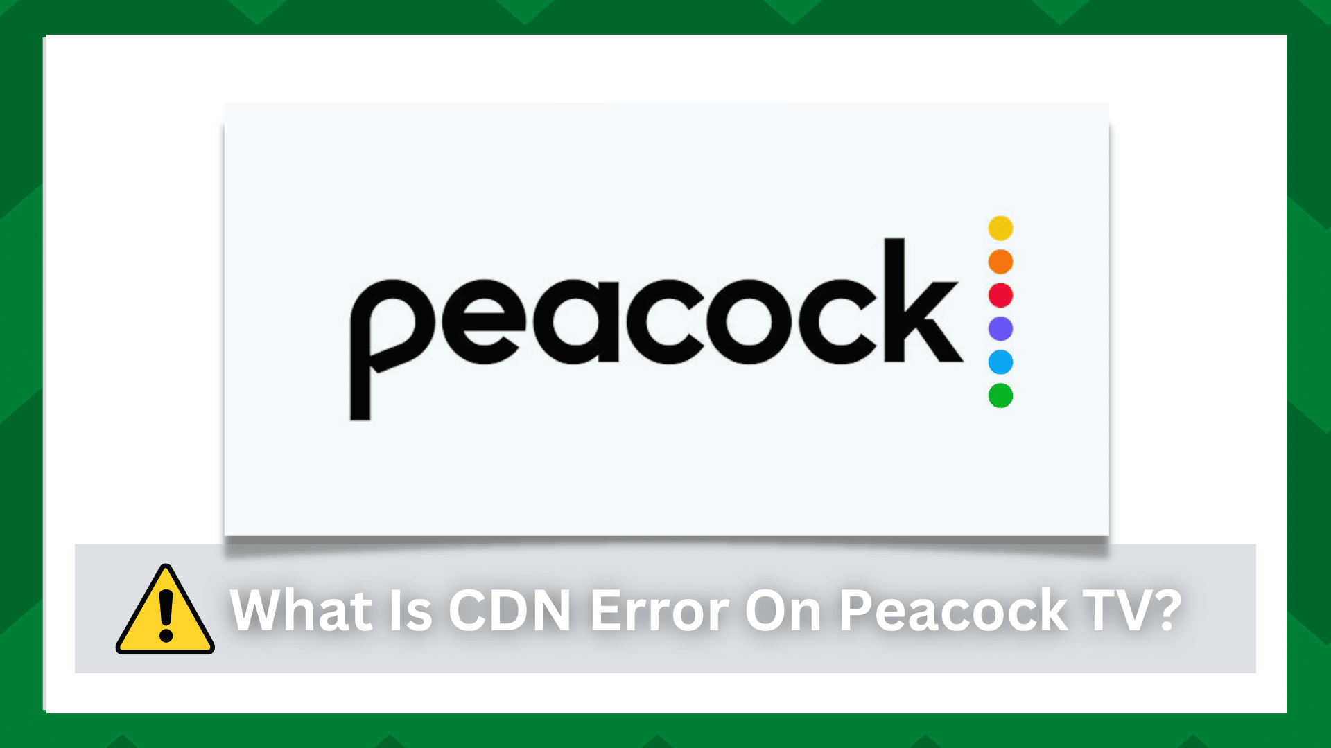 what is a cdn error on peacock tv