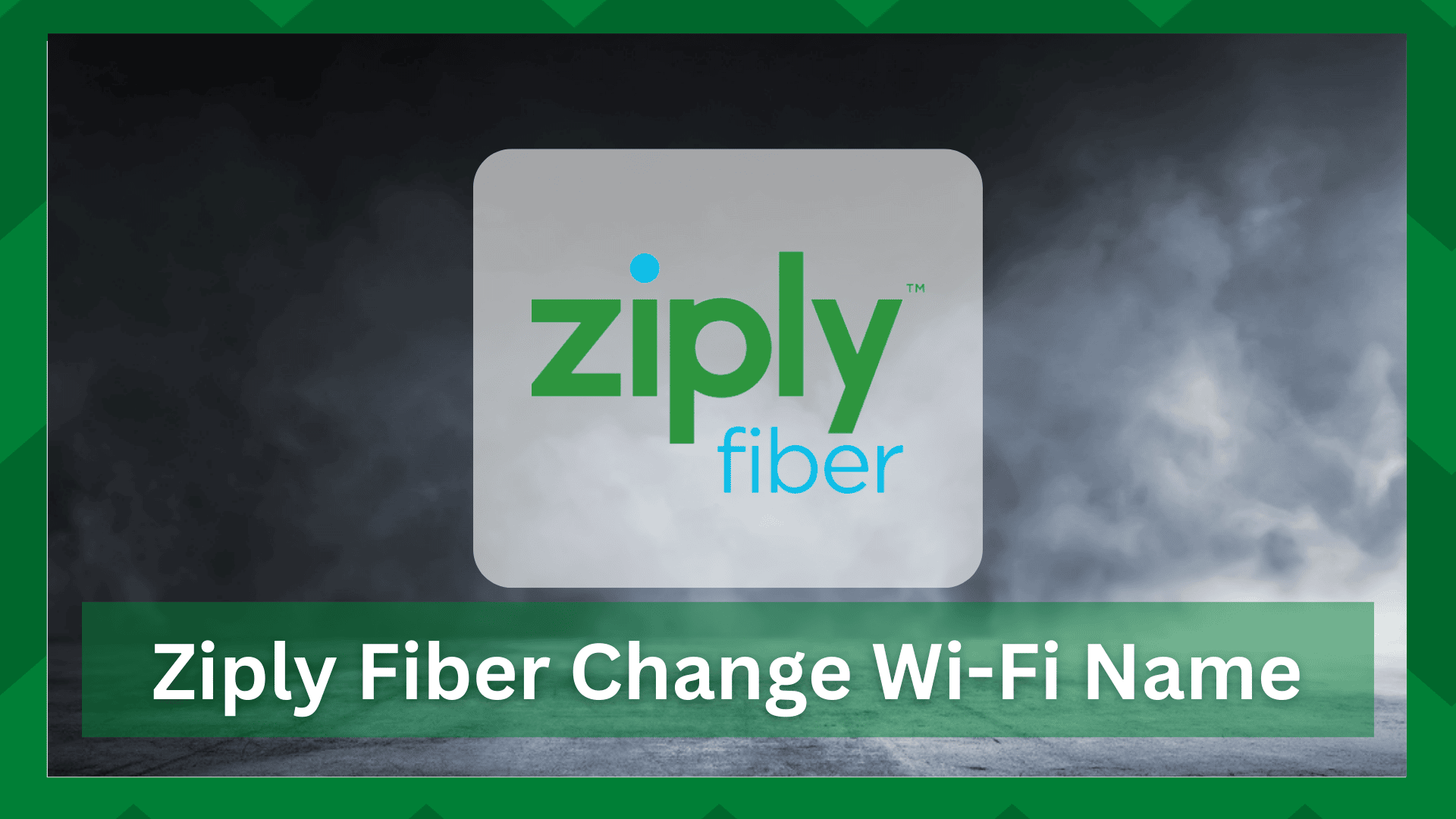 Ziply Fiber Change Wi-Fi Name