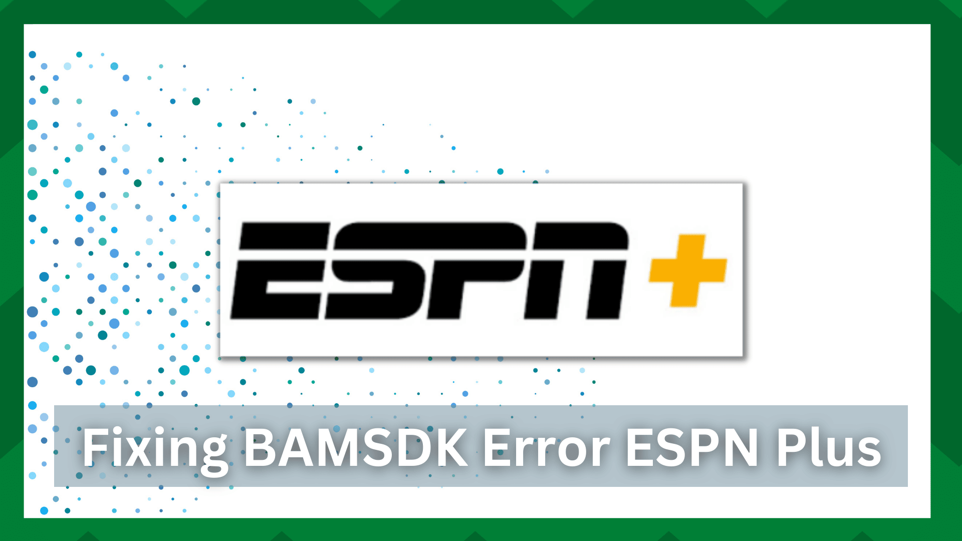 bamsdk error espn plus