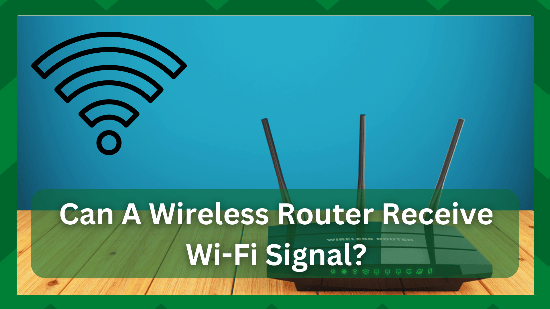 can a wireless router receive a wifi signal