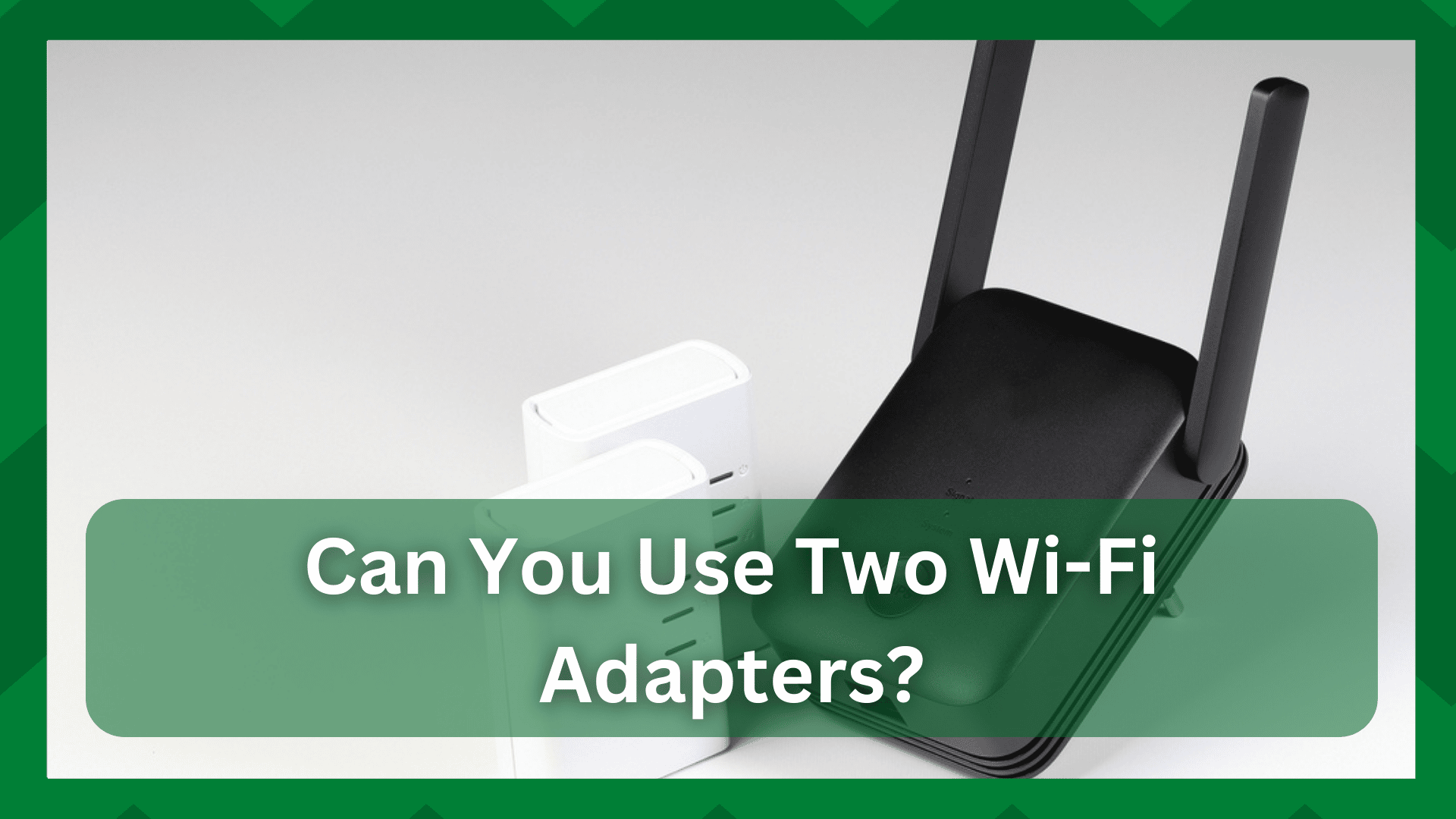 can you use two wifi adapters