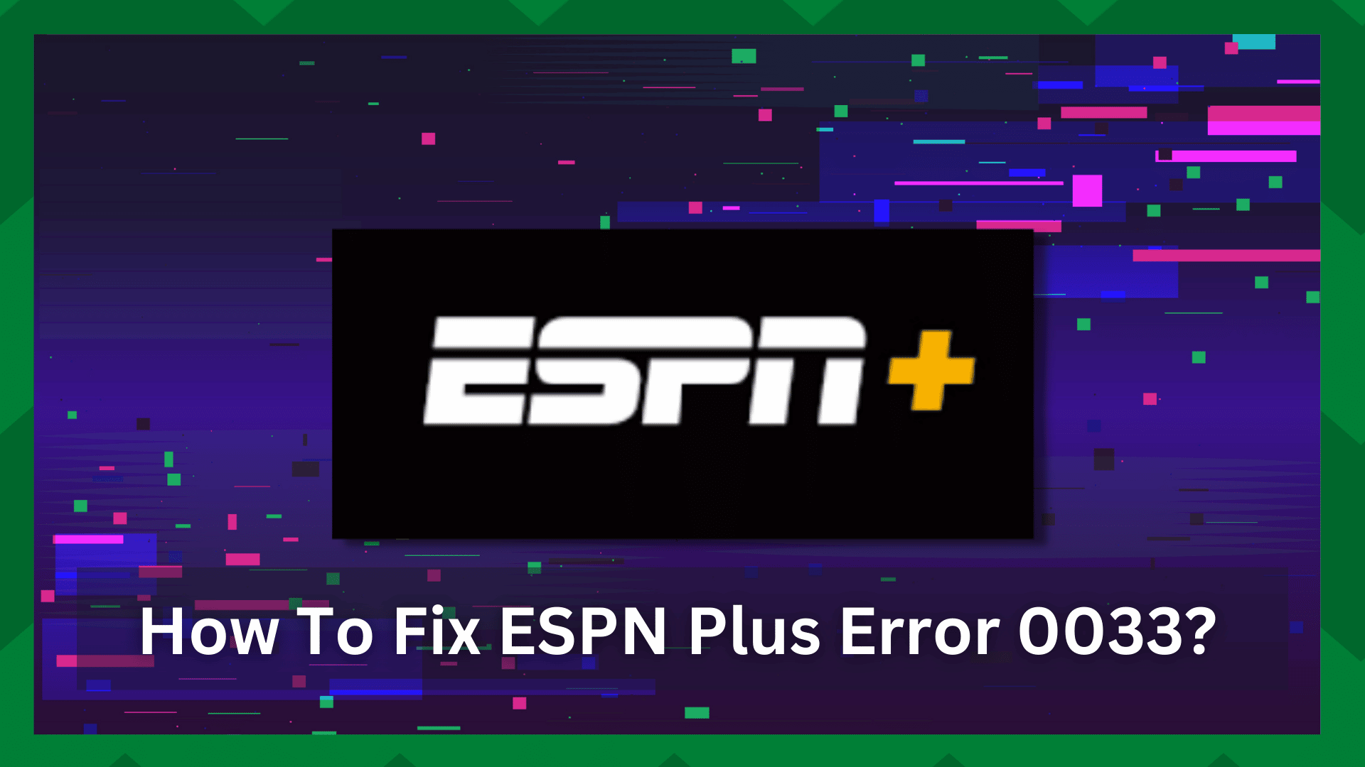 espn plus error 0033