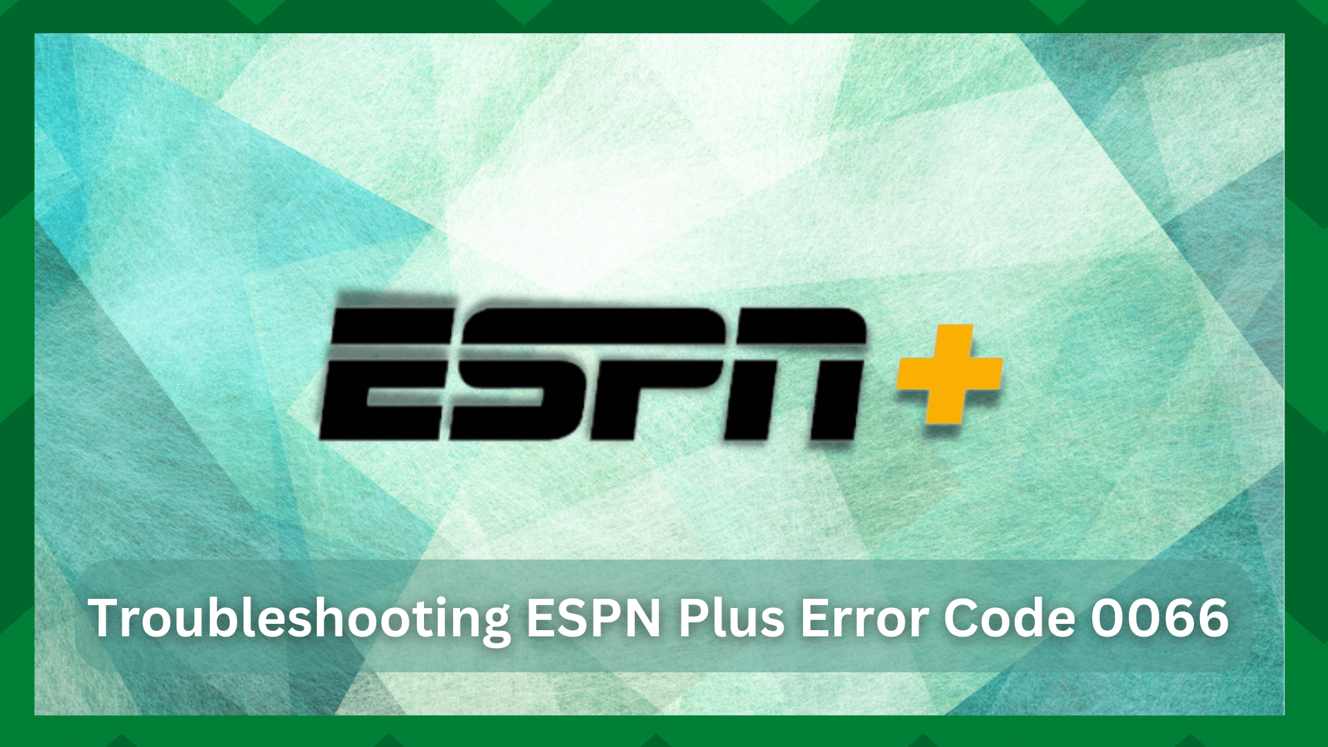 espn plus error code 0066