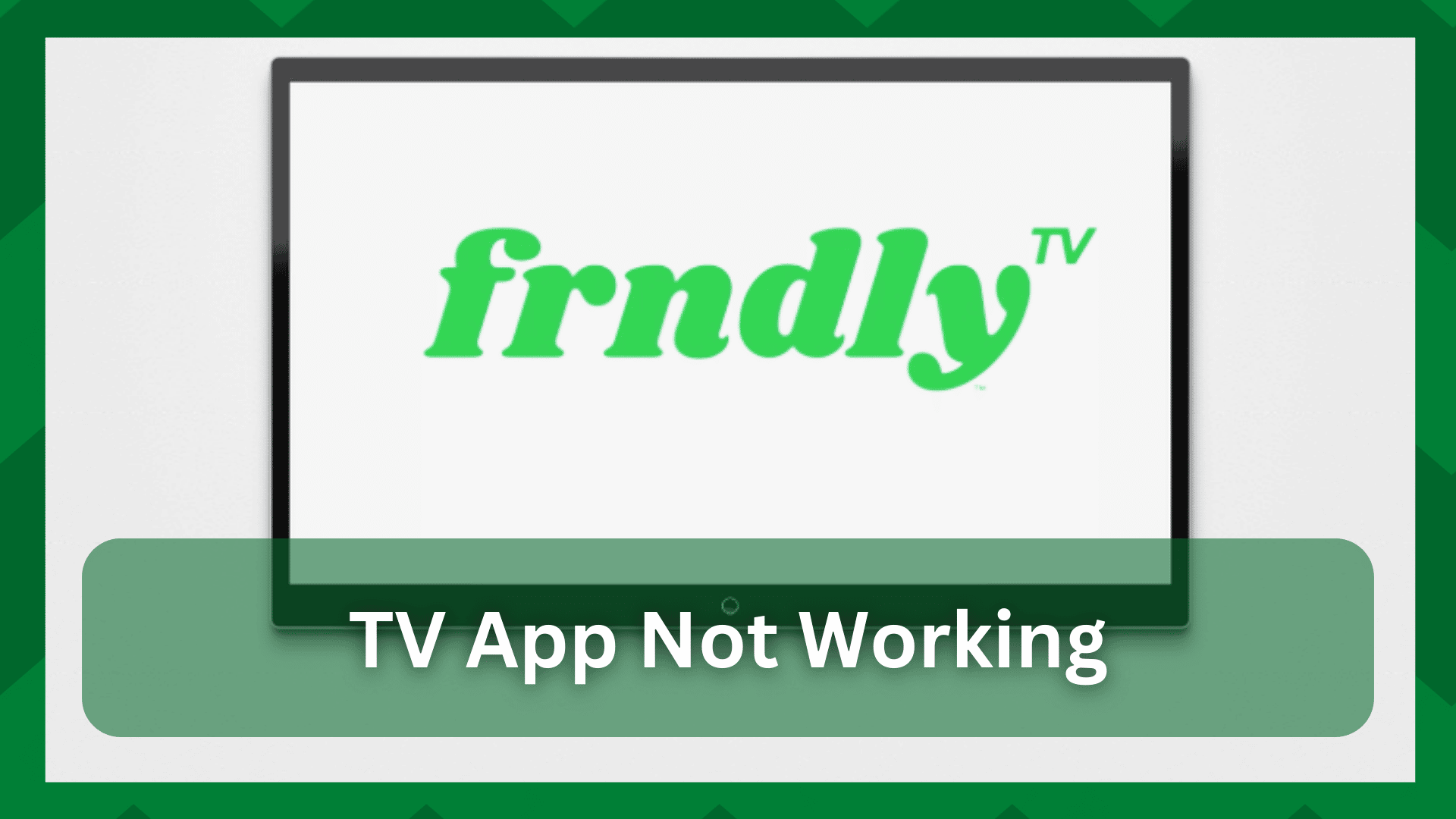 frndly tv app not working