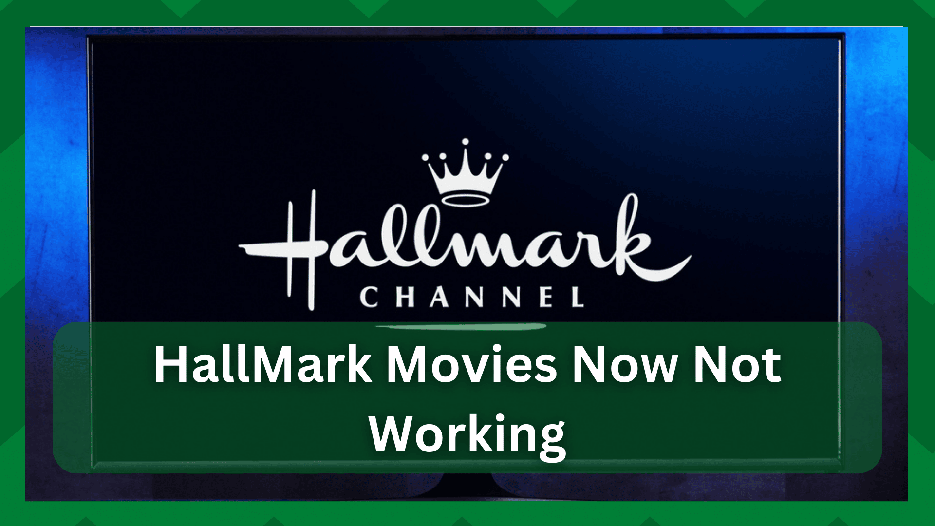 hallmark movies now not working