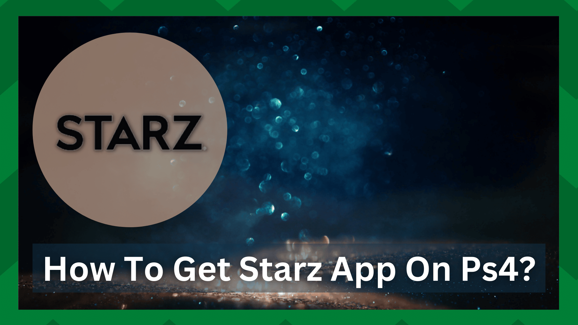 how to get starz app on ps4