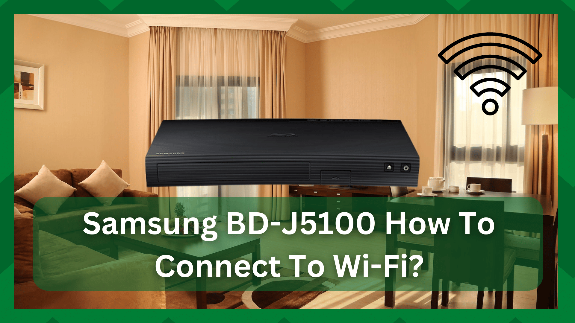 samsung bd-j5100 how to connect to wifi