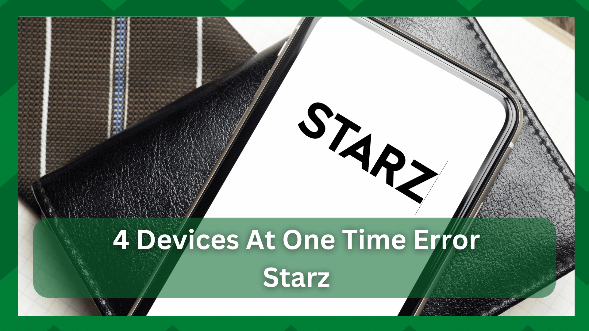 starz 4 devices at one time error