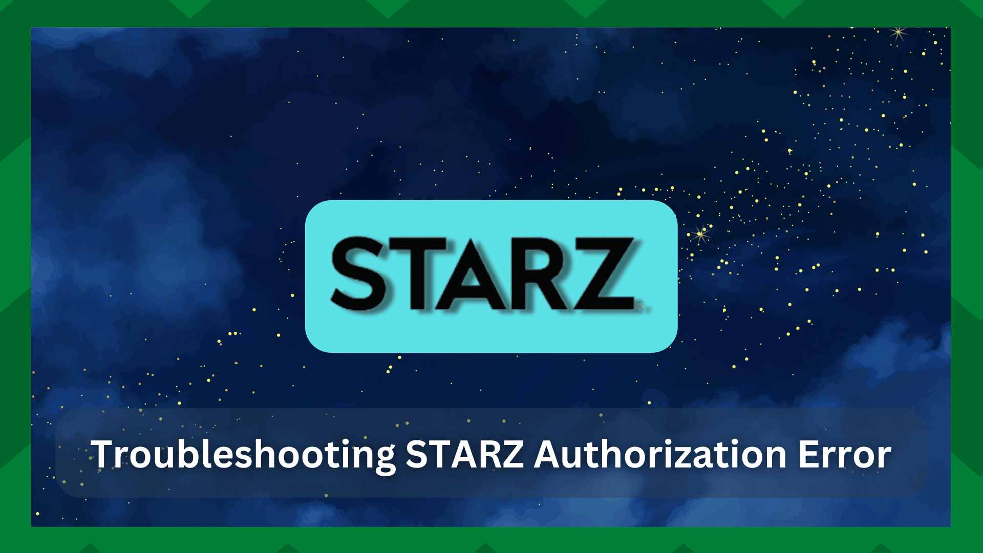 starz authorization error