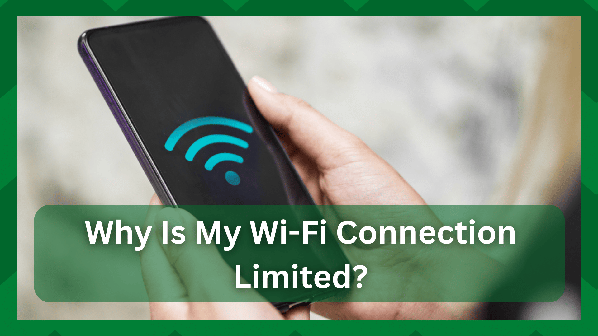 why is my wifi connection limited