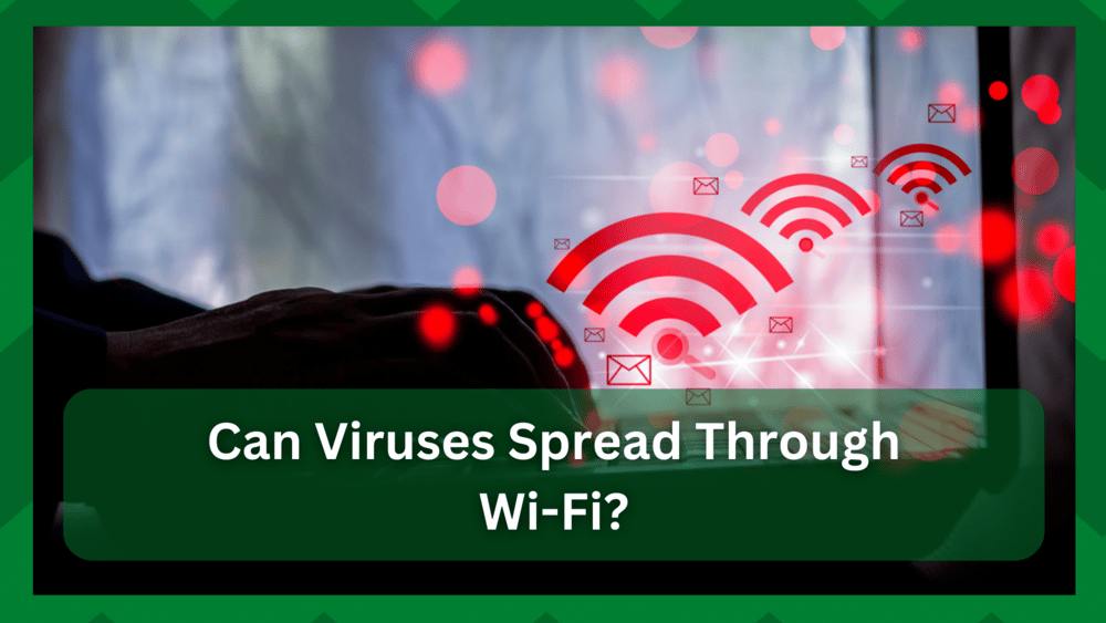 can viruses spread through wifi