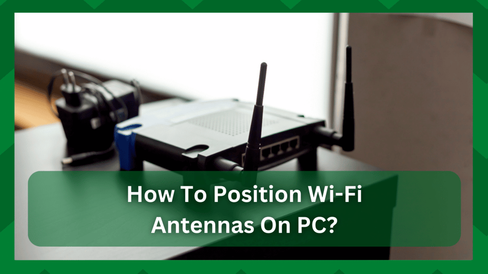 How To Position Wi Fi Antennas On Pc 4 Things To Know Internet Access Guide 6464