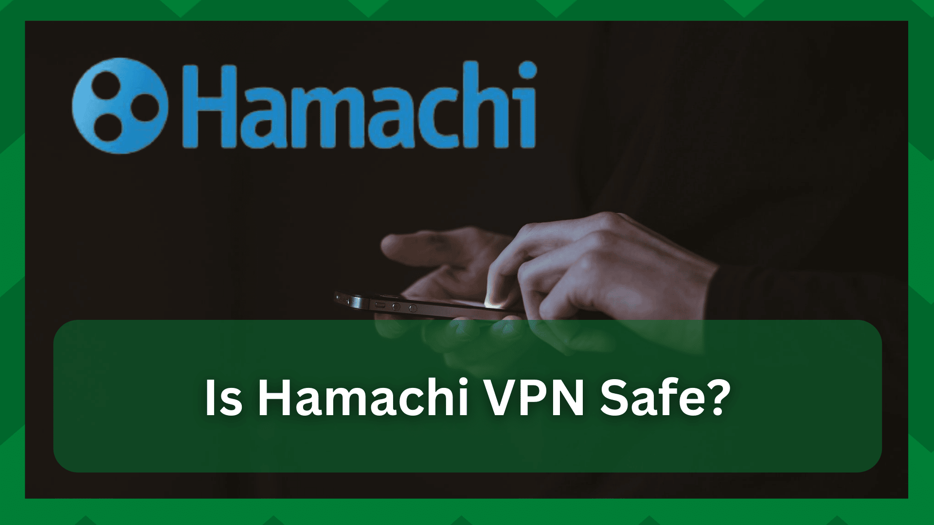 is hamachi vpn safe