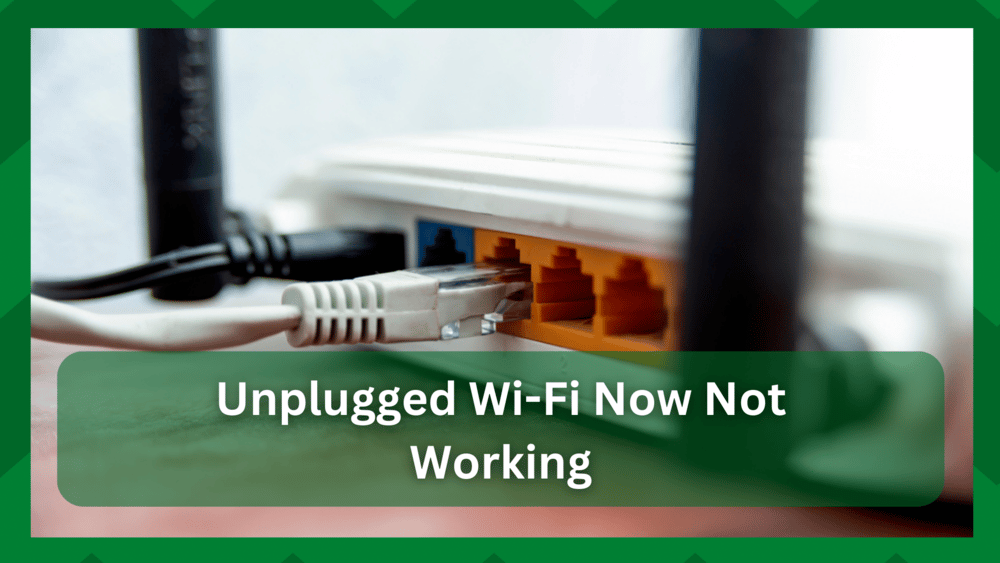 unplugged wifi now not working
