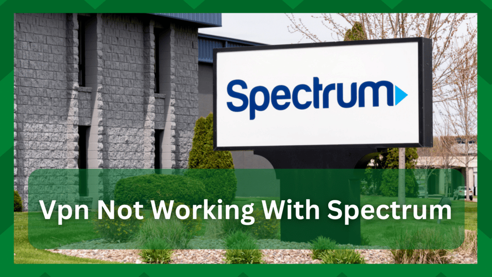 vpn not working with spectrum