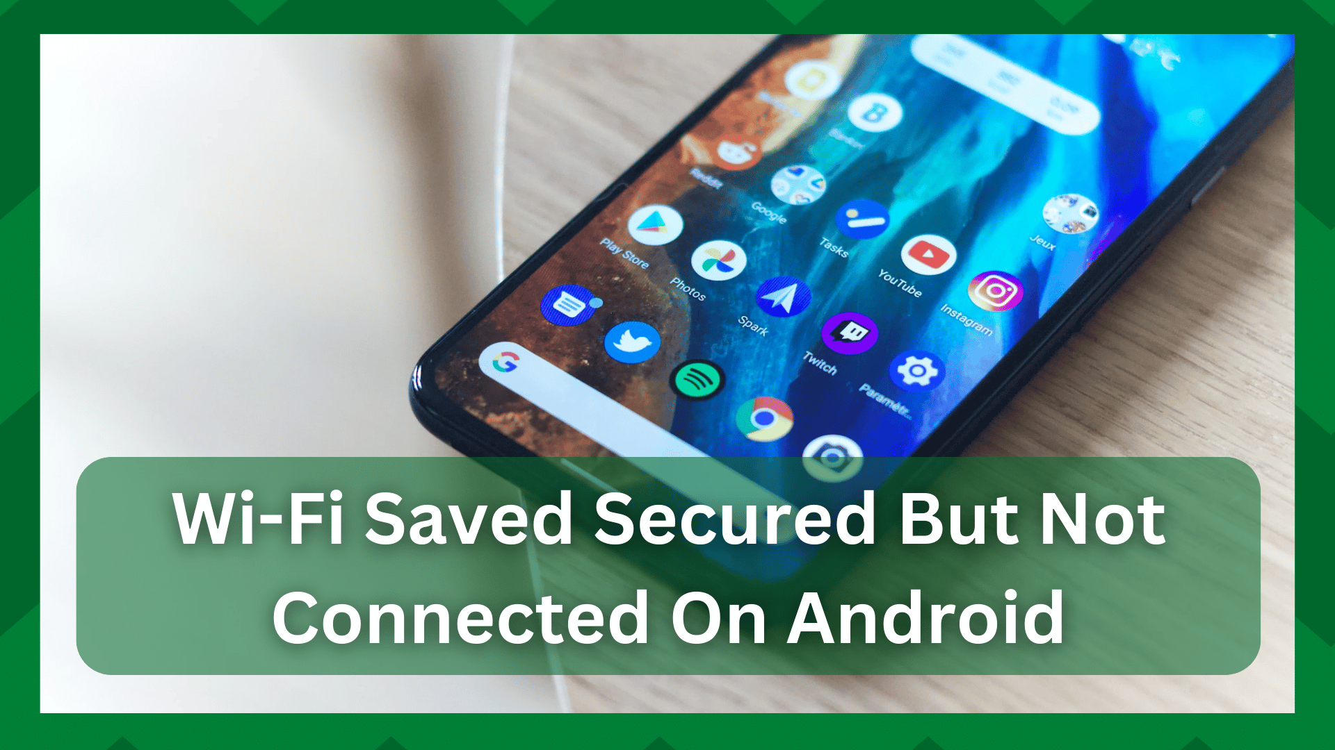 wifi saved secured but not connecting android