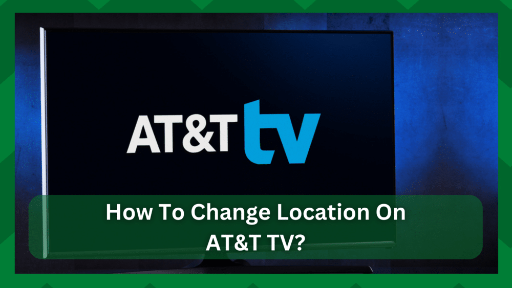 how to change location on att tv